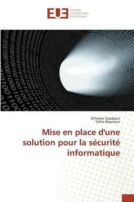 Mise En Place d'Une Solution Pour La Securite Informatique - Collectif - cover