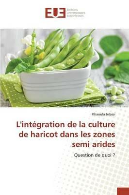 L'Integration de la Culture de Haricot Dans Les Zones Semi Arides - Jelassi-K - cover
