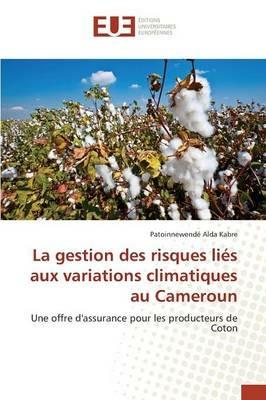 La Gestion Des Risques Lies Aux Variations Climatiques Au Cameroun - Kabre-P - cover