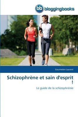 Schizophrene Et Sain d'Esprit ! - Laurent-G - cover