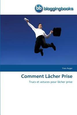 Comment Lacher Prise - Auger-Y - cover