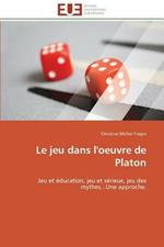 Le Jeu Dans l'Oeuvre de Platon