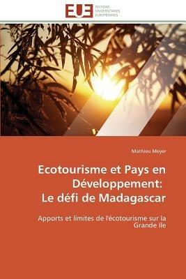 Ecotourisme Et Pays En D veloppement: Le D fi de Madagascar - Meyer-M - cover