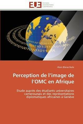 Perception de L Image de L Omc En Afrique - Ikele-A - cover