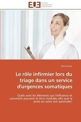 Le R le Infirmier Lors Du Triage Dans Un Service d'Urgences Somatiques - Geinoz-E - cover