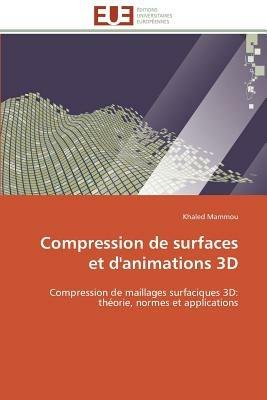 Compression de Surfaces Et d'Animations 3D - Mammou-K - cover