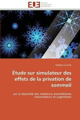 tude Sur Simulateur Des Effets de la Privation de Sommeil - Cueuille-N - cover