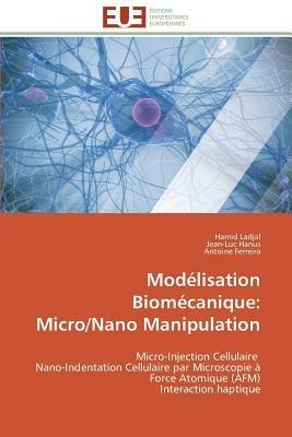 Mod lisation Biom canique: Micro/Nano Manipulation - Collectif - cover