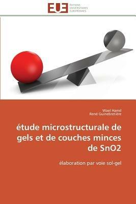 tude Microstructurale de Gels Et de Couches Minces de Sno2 - Collectif - cover