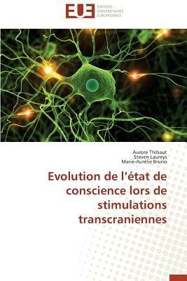 Evolution de L  tat de Conscience Lors de Stimulations Transcraniennes - Collectif - cover