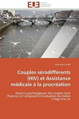 Couples S rodiff rents (Hiv) Et Assistance M dicale   La Procr ation - Goeb-J - cover
