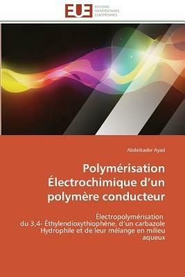 Polym risation  lectrochimique D Un Polym re Conducteur - Ayad-A - cover