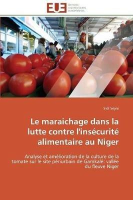 Le Maraichage Dans La Lutte Contre l'Ins curit  Alimentaire Au Niger - Seyni-S - cover