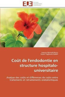Co t de l'Endodontie En Structure Hospitalo-Universitaire - Collectif - cover