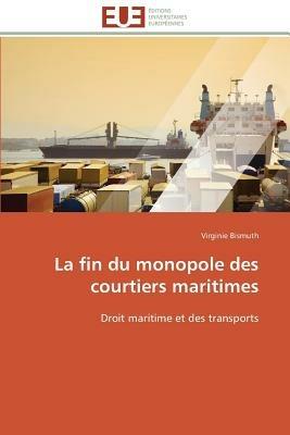 La Fin Du Monopole Des Courtiers Maritimes - Bismuth-V - cover