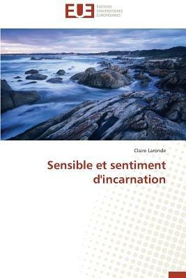 Sensible Et Sentiment d'Incarnation - Laronde-C - cover