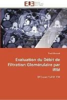 Evaluation du debit de filtration glomerulaire par irm - Massoud-C - cover