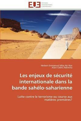 Les Enjeux de S curit  Internationale Dans La Bande Sah lo-Saharienne - Collectif - cover