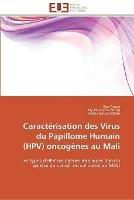 Caracterisation des virus du papillome humain (hpv) oncogenes au mali - Collectif - cover