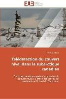 Teledetection du couvert nival dans le subarctique canadien - Pivot-F - cover