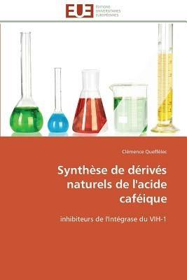 Synth se de D riv s Naturels de l'Acide Caf ique - Queffelec-C - cover
