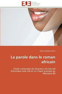 La Parole Dans Le Roman Africain - Ganu-D - cover