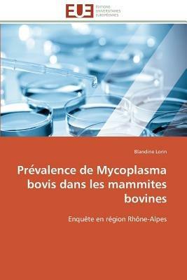 Pre Valence de Mycoplasma Bovis Dans Les Mammites Bovines - Lorin-B - cover