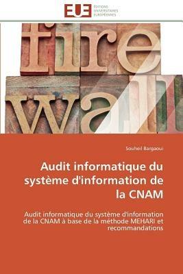 Audit Informatique Du Syst me d'Information de la Cnam - Bargaoui-S - cover