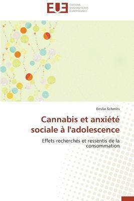Cannabis Et Anxi t  Sociale   l'Adolescence - Schmits-E - cover