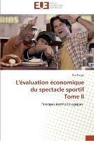 L'evaluation economique du spectacle sportif tome ii - Barget-E - cover