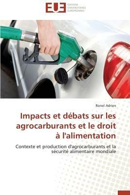 Impacts Et D bats Sur Les Agrocarburants Et Le Droit   l'Alimentation - Adrien-R - cover