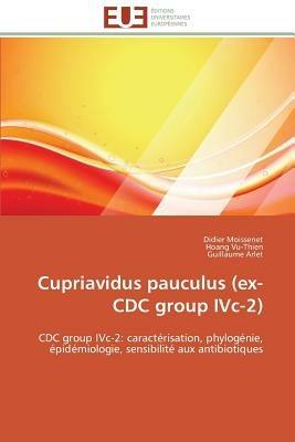 Cupriavidus Pauculus (Ex-CDC Group IVC-2) - Collectif - cover