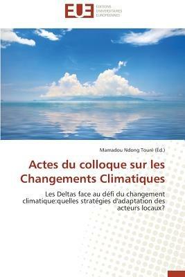 Actes Du Colloque Sur Les Changements Climatiques - Toure-M - cover