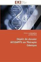 Depot de dossier afssapps en therapie genique - Collectif - cover
