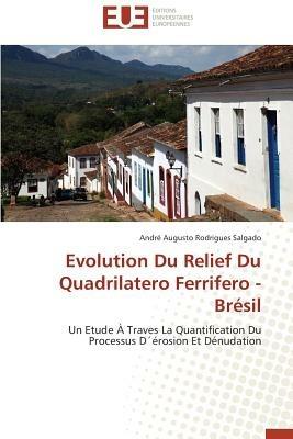 Evolution Du Relief Du Quadrilatero Ferrifero - Br sil - Salgado-A - cover