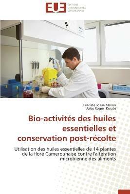 Bio-Activit s Des Huiles Essentielles Et Conservation Post-R colte - Collectif - cover