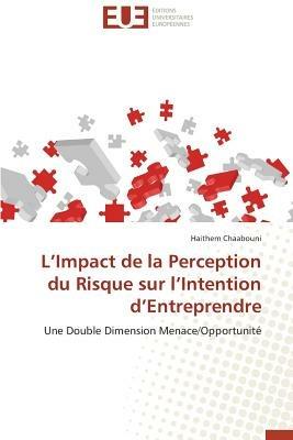 L Impact de la Perception Du Risque Sur L Intention D Entreprendre - Chaabouni-H - cover