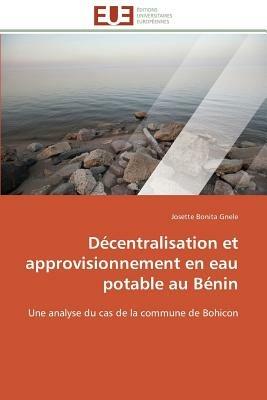 D centralisation Et Approvisionnement En Eau Potable Au B nin - Gnele-J - cover