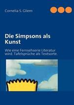 Die Simpsons als Kunst: Wie eine Fernsehserie Literatur wird. Tafelsprüche als Textsorte.