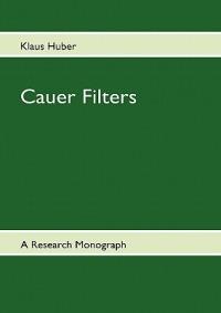 Cauer Filters: A Research-Monograph - Klaus Huber - cover