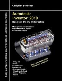 Autodesk(R) Inventor(R) 2010: Basics in theory and practice - Christian Schlieder - cover
