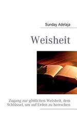 Weisheit: Zugang zur göttlichen Weisheit, dem Schlüssel, um auf Erden zu herrschen
