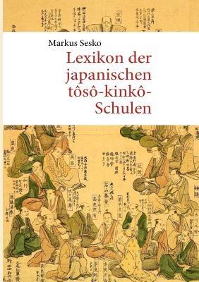 Lexikon der japanischen tôsô-kinkô-Schulen - Markus Sesko - cover