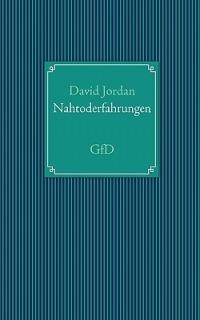 Nahtoderfahrungen: GfD - David Jordan - cover