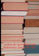 Lexikon der Sprichwoerter und Redensarten Band 8 (Di - Du )