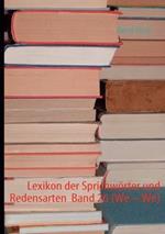 Lexikon der Sprichwörter und Redensarten Band 26 (We - We)