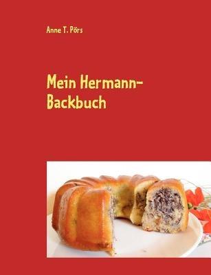 Mein Hermann-Backbuch - Anne T Pörs - cover