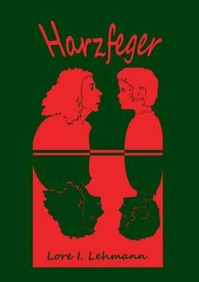 Harzfeger - Lore I Lehmann - cover