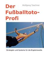 Der Fußballtoto-Profi: Strategien für den Spielerfolg in der Ergebniswette