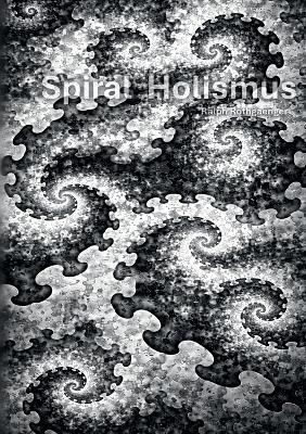 Spiral Holismus - Ralph Rothgaenger - cover